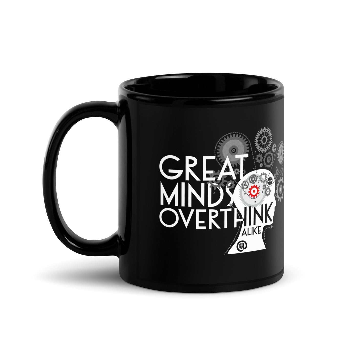 Great Minds Overthink - Black Glossy Mug