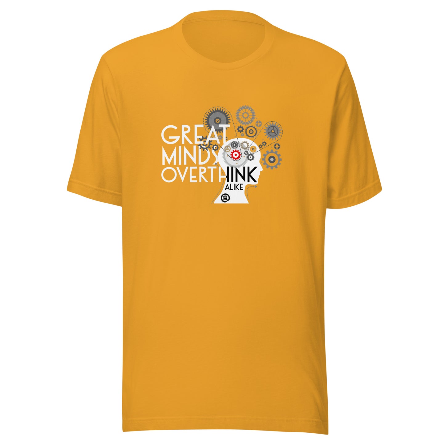 Great Minds Overthink Alike - Unisex t-shirt